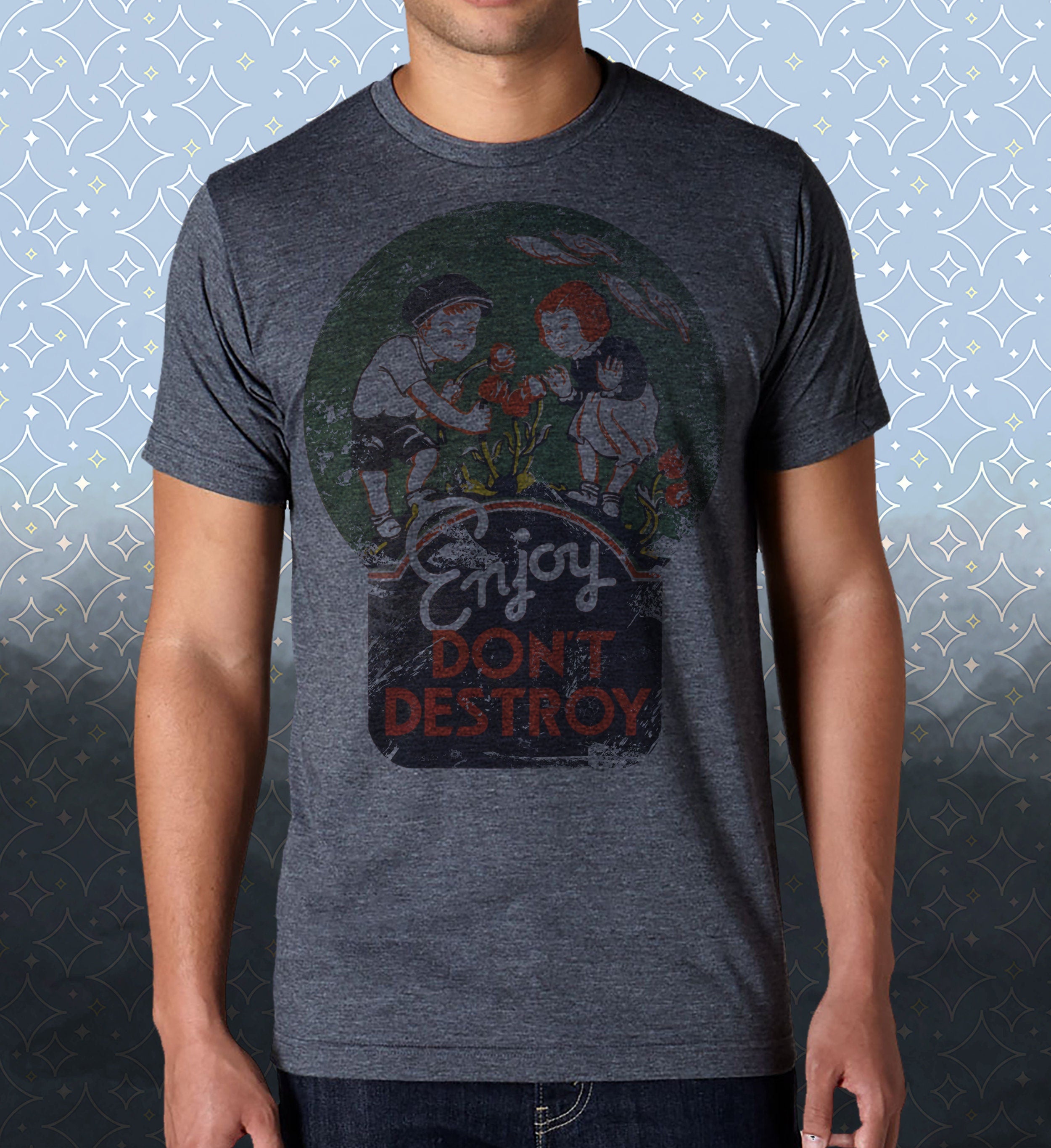 Enjoy Don't Destroy | Retro Vintage-style | PSA | Humor T-Shirt Tee